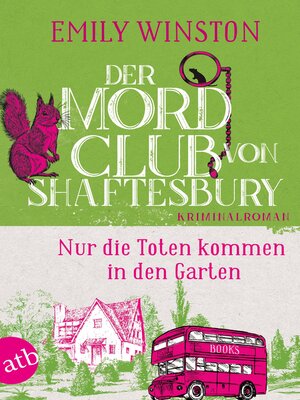 cover image of Der Mordclub von Shaftesbury – Nur die Toten kommen in den Garten
